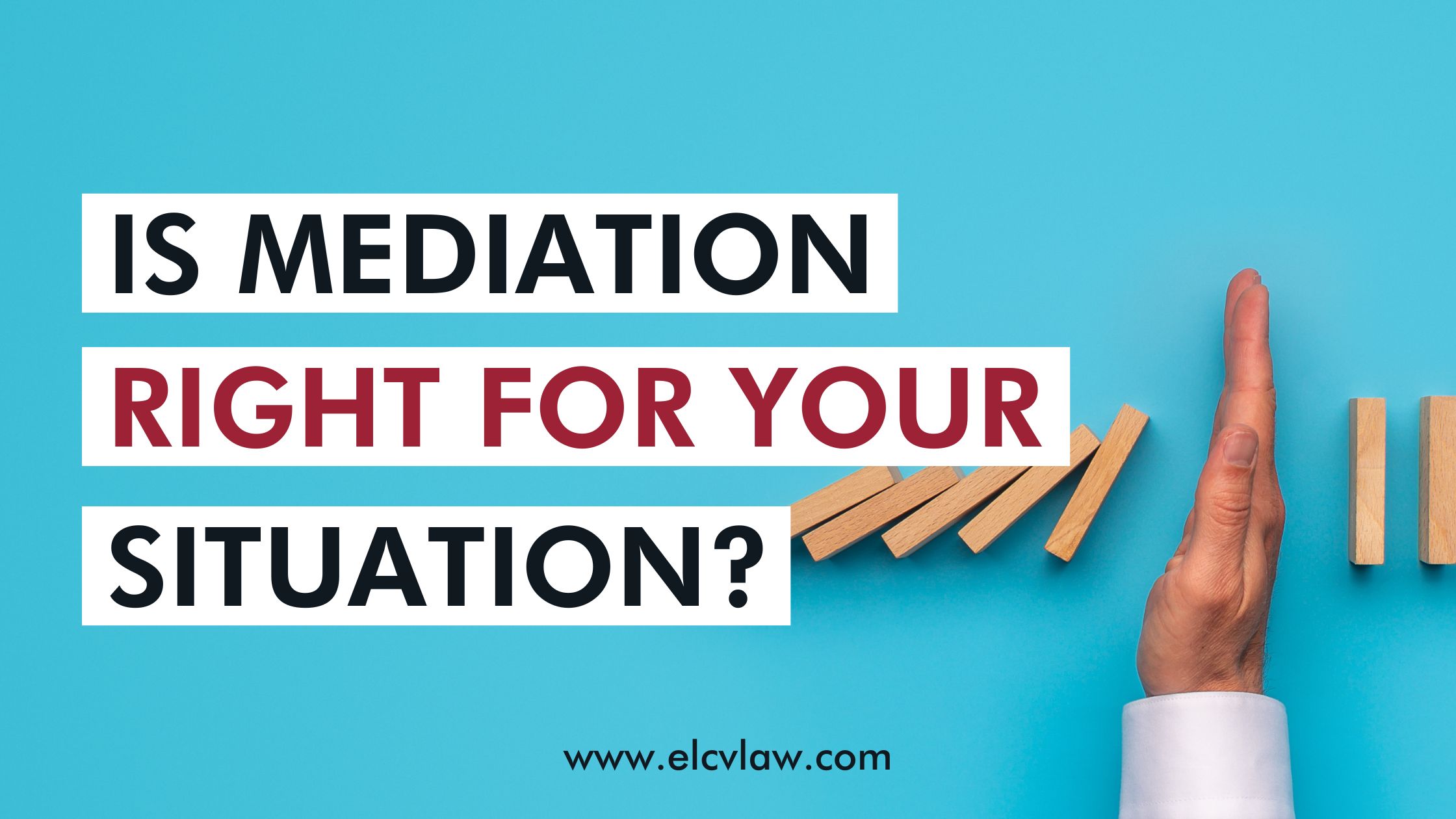 Is Mediation Right for Your Situation