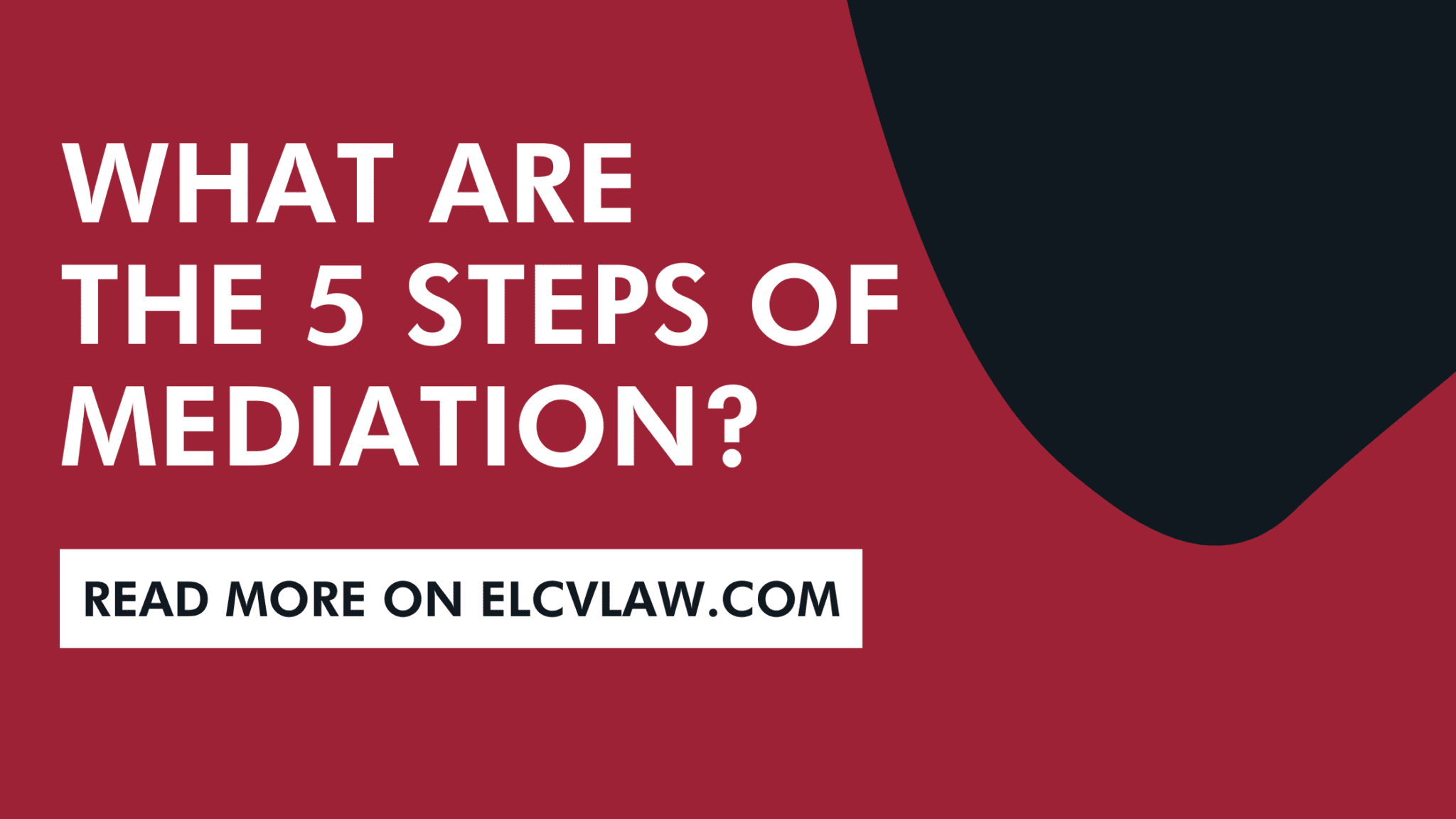 what-are-the-5-steps-of-mediation-elcv-law